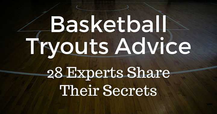 Basketball tryout advice from the experts
